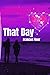 That Day: Book 3 in the Pur...
