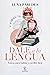 Dale a la lengua by Luna Paredes