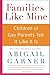 Families Like Mine by Garne...