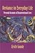 Deviance in Everyday Life: Personal Accounts of Unconventional Lives by Goode, Erich published by Waveland Pr Inc