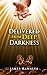 DELIVERED FROM DEEP DARKNESS