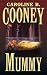 Mummy by Caroline B. Cooney Mummy by Caroline B. Cooney