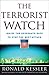 The Terrorist Watch: Inside the Desperate Race to Stop the Next Attack by Ronald Kessler (2007-11-13)