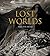 Lost Worlds: Ruins of the A...