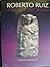 Roberto Ruiz: Maravilla Del...