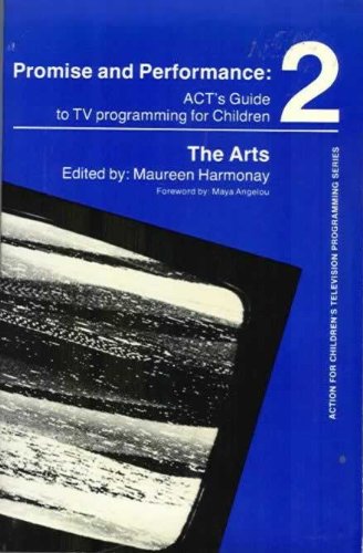 The Arts: ACT's Guide to TV Programming for Children, Vol. 2: Promise and Performance (Paperback)