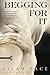 Begging for It by Lilah Pace