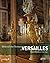 Behind the Scenes in Versailles by Pascal Bonafoux (2010-09-30)