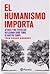 El Humanismo Importa Setent...