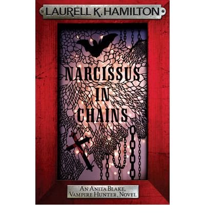 (Narcissus in Chains) By Laurell K. Hamilton
