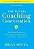 The Weekly Coaching Conversation (New Edition): A Business Fable about Taking Your Team's Performance and Your Career to the Next Level by Brian Souza (2015-04-28)