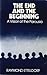 The end and the beginning: A vision of the Parousia