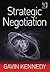 Strategic Negotiation: An Opportunity for Change by Gavin Kennedy (2007) Hardcover