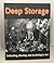 Deep Storage: Collecting, Storing, and Archiving in Art