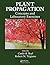 Plant Propagation Concepts and Laboratory Exercises (2008-06-09)