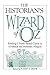 The Historian's Wizard of O...