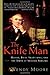 The Knife Man by Moore, Wendy. (Broadway Books,2006) [Paperback] by Moore