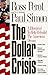 The Dollar Crisis: A Blueprint to Help Rebuild the American Dream by Ross Perot (1996-07-25)