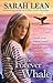 The Forever Whale by Lean, Sarah (2013) Paperback