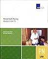 Mental Health Nursing PN Edition 7.1 (Content Mastery Series) Mental Health Nursing PN Edition 7.1 (Content Mastery Series)