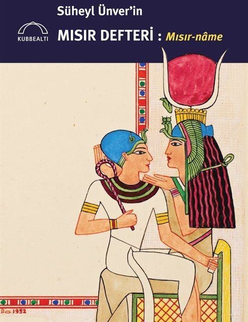 Süheyl Ünver'in Mısır Defteri: Mısır-nâme (Paperback)