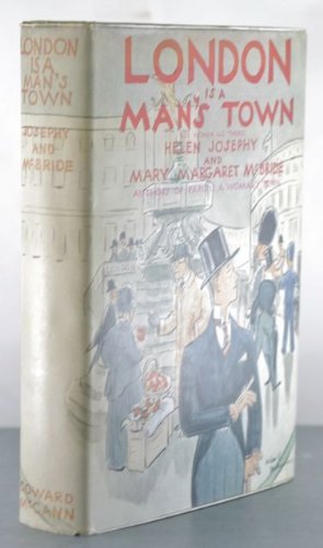 London Is A Man's Town [But Women Go There] (Hardcover)