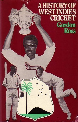 A history of West Indies cricket (Hardcover)