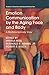 Emotion Communication by the Aging Face and Body by Ursula Hess