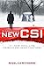 The Mammoth Book of New CSI: Forensic Science in Over Thirty Real-Life Crime Scene Investigations