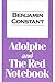 Adolphe and the Red Notebook by Benjamin Constant (2009-12-31)