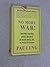 No More War! by Linus Pauling (1958-08-02)