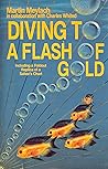 Diving to a Flash of Gold