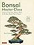 Bonsai Master Class: Lessons and Tips from a Japanese Master For All the Most Popular Types of Bonsai (With over 600 Photos & Diagrams)