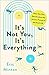 NEW-It's Not You, It's Everything: What Our Pain Reveals about the Anxious Pursuit of the Good Life