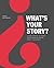 What's Your Story? by Craig Wortmann(2013-10-15)
