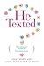 He Texted: The Ultimate Guide to Decoding Guys by Winning, Lisa, Henderson McDermott, Carrie (2014) Hardcover