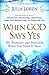 When God Says Yes: His Promise and Provision When You Need It Most by Julia Loren (2010-03-01)