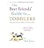 The Best Friends' Guide to Toddlers