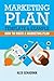 Marketing Plan Template & Example: How to write a marketing plan by Alex Genadinik (2015-12-05)