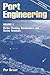 Port Engineering, Volume 1: Harbor Planning, Breakwaters, and Marine Terminals