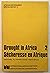 Drought in Africa 2 =: Sécheresse en Afrique (African environment : Special report)