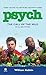 Psych: the Call of the Mild by William Rabkin (2010-01-05)