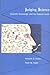 Judging Science: Scientific Knowledge and the Federal Courts by Kenneth R. Foster (1997-05-23)