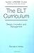 The ELT Curriculum: Design, Innovation and Mangement 1st edition by White, Ronald (1998) Paperback