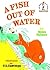 A Fish Out of Water[FISH OU...
