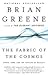 The Fabric of the Cosmos: Space, Time, and the Texture of Reality