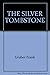 The Silver Tombstone by Frank Gruber