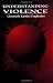 Understanding Violence by Elizabeth Kandel Englander (1997-01-03)