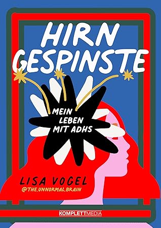 Hirngespinste - Mein Leben mit ADHS