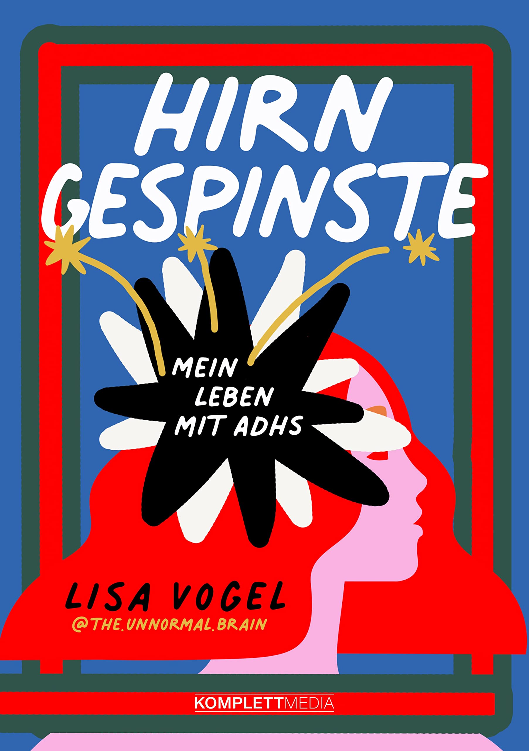 Hirngespinste - Mein Leben mit ADHS (Kindle Edition)
